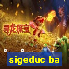 sigeduc ba